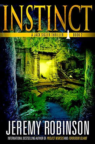 Instinct (A Jack Sigler Thriller Book 2) eBook : Robinson, Jeremy ...