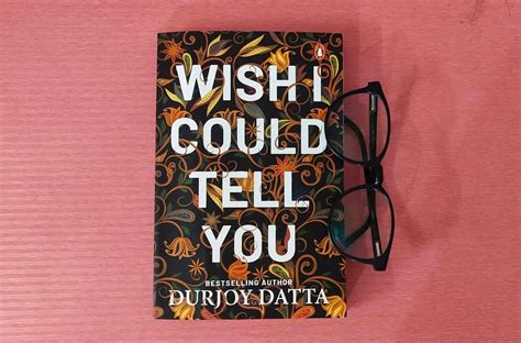 Wish I Could Tell You by Durjoy Datta [Review] - When I'm with You Durjoy Datta
