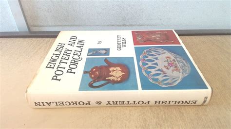 English Pottery and Porcelain : Wills, Geoffrey: Amazon.in: Books