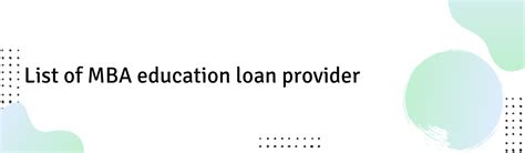 List of MBA education loan provider
