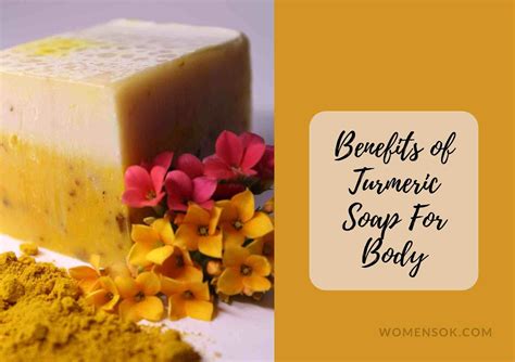 Turmeric Soap Benefits For Body | 8 Unbelievable Ways This Ayurvedic S