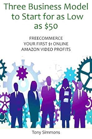 Three Business Model to Start for as Low as $50 eBook : Simmons, Tony ...