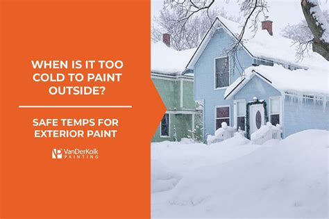 When Is It Too Cold To Paint Outside? Exterior Paint Safe Temps