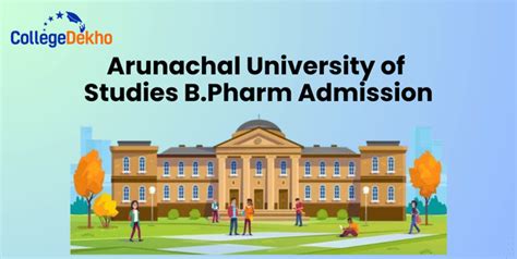 Arunachal University of Studies B.Pharm Admission 2025: Dates ...
