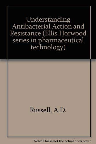 Buy Understanding Antibacterial Action and Resistance (Ellis Horwood ...