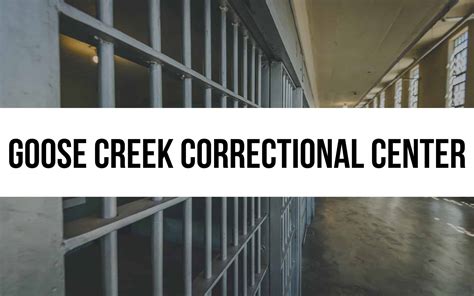 Goose Creek Correctional Center – An Overview of Facilities