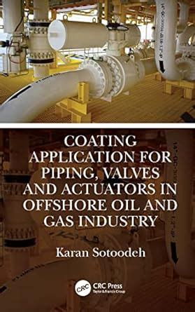 Coating Application for Piping, Valves and Actuators in Offshore Oil ...