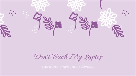 Don't Touch My Laptop