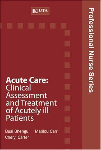 Buy Acute care: Clinical assessment and treatment of acutely ill ...