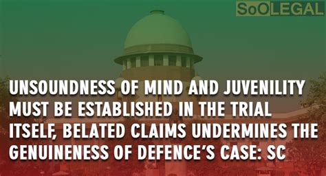 News: Unsoundness of mind and Juvenility must be established in the ...