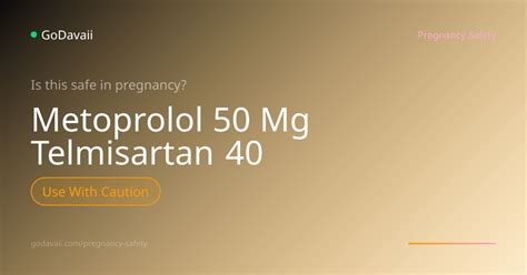 Is Metoprolol(50 Mg)+ Telmisartan(40 Mg)+ | GoDavaii