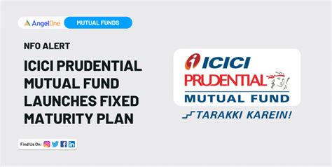 ICICI Mutual Fund launches Fixed Maturity Plan | Angel One