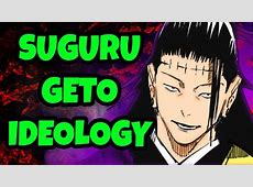 Jujutsu Kaisen Suguru Geto Explained, Ideologies and  