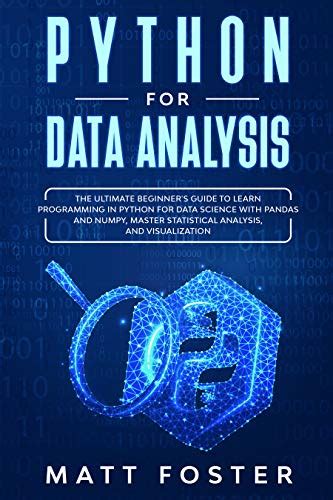 Python For Data Analysis The Ultimate Beginners Guide To Learn ...