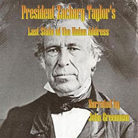 President Zachary Taylor's Last State of the Union Address (Audio ...