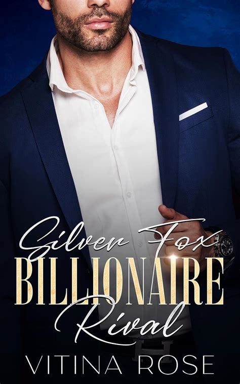 Silver Fox Billionaire Rival: A Surprise Pregnancy Forbidden Romance ...