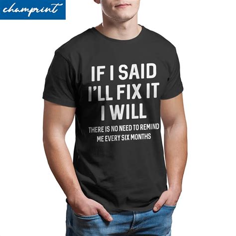 Men T-Shirts If I Said I'll Fix It I Will Funny Handyman Mechanic Humor ...