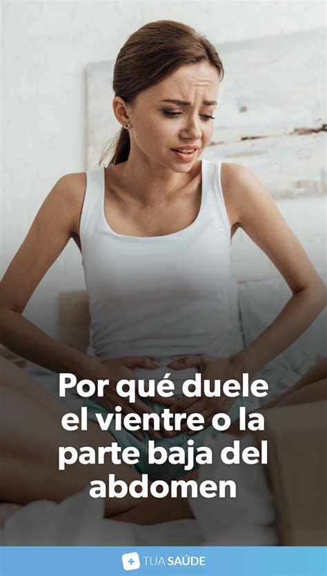 Por qué duele el vientre o la parte baja del abdomen (y qué hacer) | Dolor de vientre, Dolor de ...