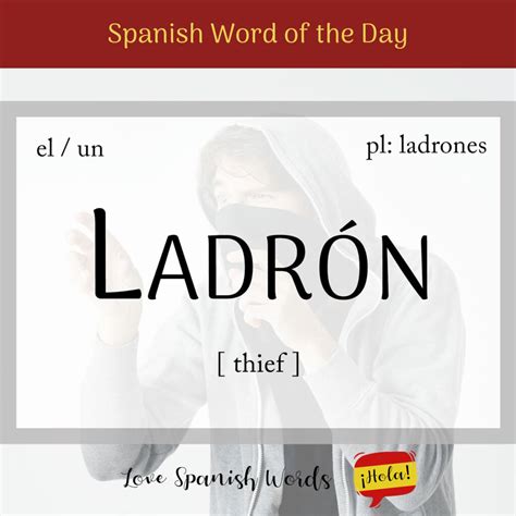 Spanish Word of the Day: Ladrón (thief) - Love Spanish Words
