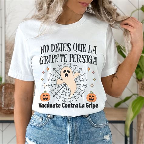 Don't Let the Flu Haunt You Get Your Shot (in Spanish) Shirt, Funny ...