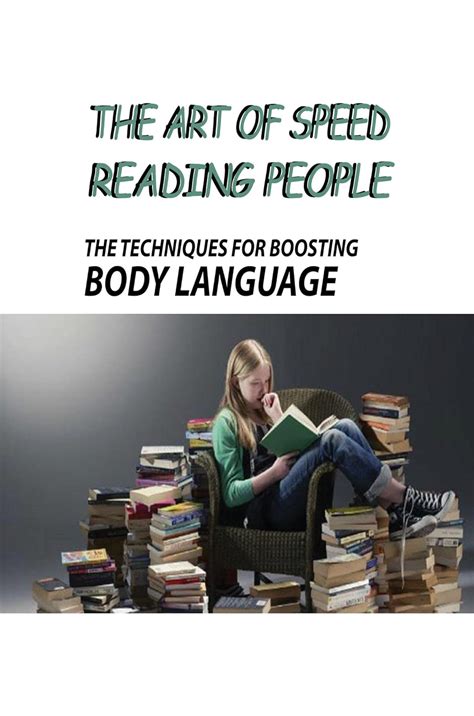 The Art Of Speed Reading People: The Techniques For Boosting Body ...