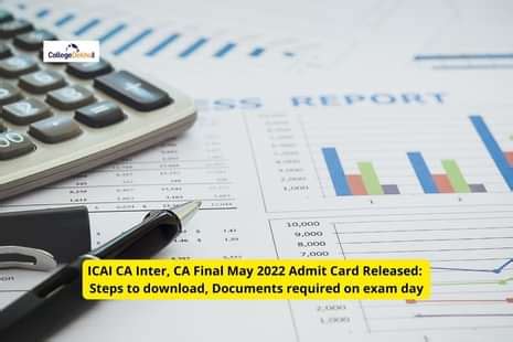 ICAI CA Inter, CA Final May 2022 Admit Card Released: Steps to download ...