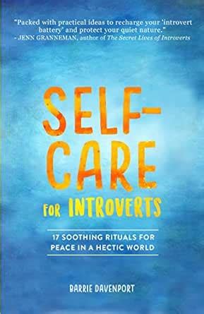 Self-Care For Introverts: 17 Soothing Rituals For Peace In A Hectic ...