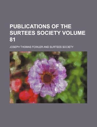 Amazon.in: Buy Publications of the Surtees Society Volume 81 Book ...