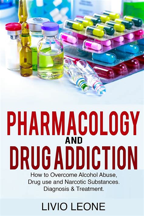 Buy Pharmacology and Drug Addiction: How to Overcome Alcohol Abuse ...
