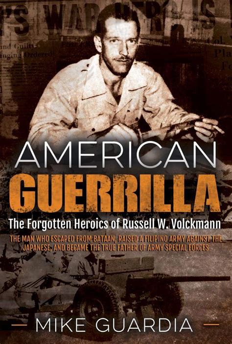 Buy American Guerrilla: The Forgotten Heroics of Russell W. Volckmann ...