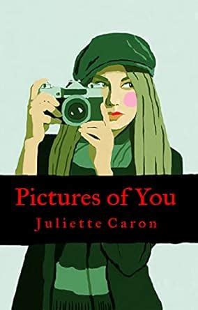 Pictures of You eBook : Caron, Juliette: Amazon.in: Books