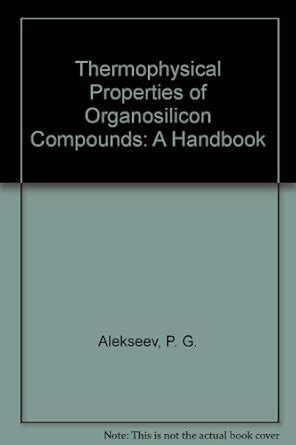 Buy Thermophysical Properties of Organosilicon Compounds: A Handbook ...