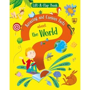 Lift A Flap Book Amazing & Curious Facts about the World: Buy Lift A ...