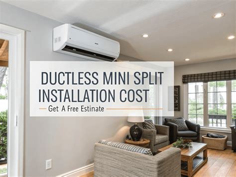 Understanding Ductless Mini Split Installation Cost: What You Need to Know