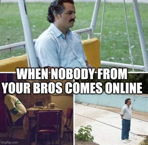 Sad Pablo Escobar Meme - Imgflip