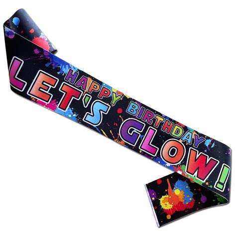 Lets Glow & Happy Birthday Sash, Glow Neon Birthday Party Decorations ...