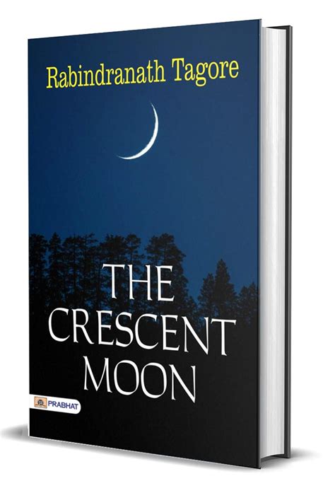 The Crescent Moon: Rabindranath Tagore's Collection of Poems (Best ...