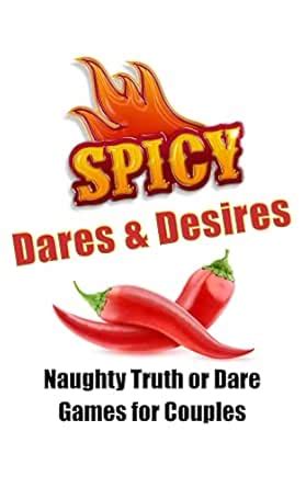 Spicy Dares & Desires Naughty Truth or Dare Games for Couples eBook ...