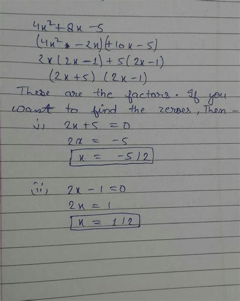 Factorise 4x*2 + 8x - 5 . With full explaination - Brainly.in