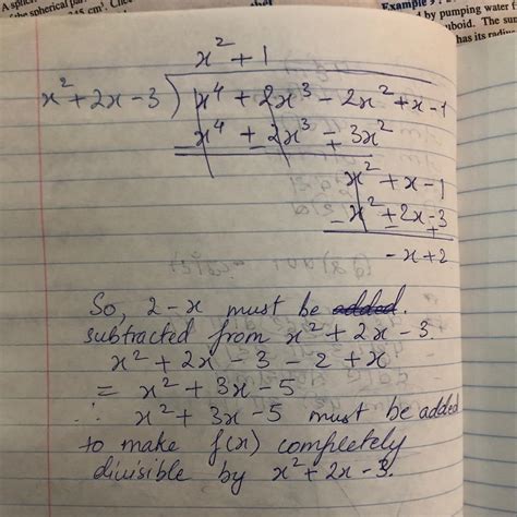 1. What must be added to the polynomial f(x) = x4 + 2x3 - 2x² + x - 1 ...