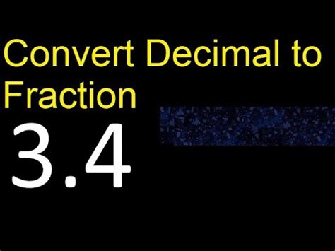 Convert 3.4 to fraction . How to convert decimals to fractions ...