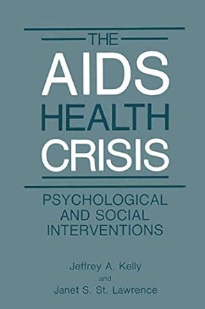 Buy The AIDS Health Crisis: Psychological and Social Interventions ...