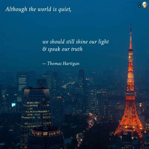 we should still shine our... | Quotes & Writings by Thomas Hartigan ...