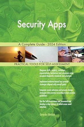 Security Apps A Complete Guide - 2024 Edition eBook : Blokdyk, Gerardus ...