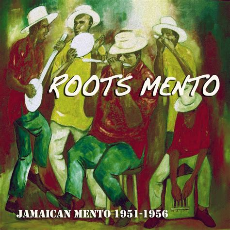 "Jamaïcan Mento 1951-1956" ROOTS MENTO http://www.ndhmusic.com ...