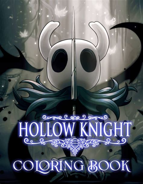 Hollow Knight Coloring Book An Amazing Coloring Book With Lots ...