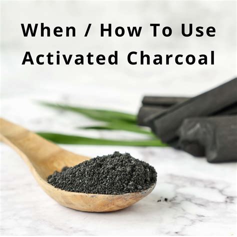 When and How to Use Activated Charcoal - Peaceful Heart Farm