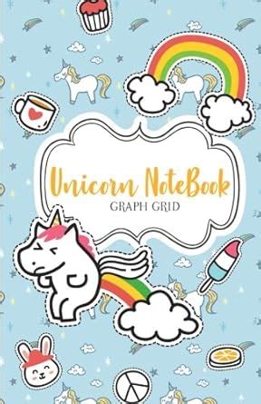 Unicorn Notebook: Graph-grid Notebook, Journal, Workbook, Graph Book ...