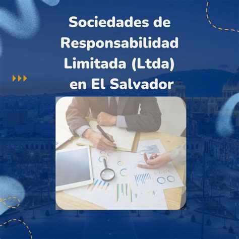 Sociedades de Responsabilidad Limitada en El Salvador