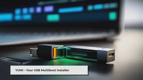 YUMI - Your Universal Multiboot Bootable USB Tool